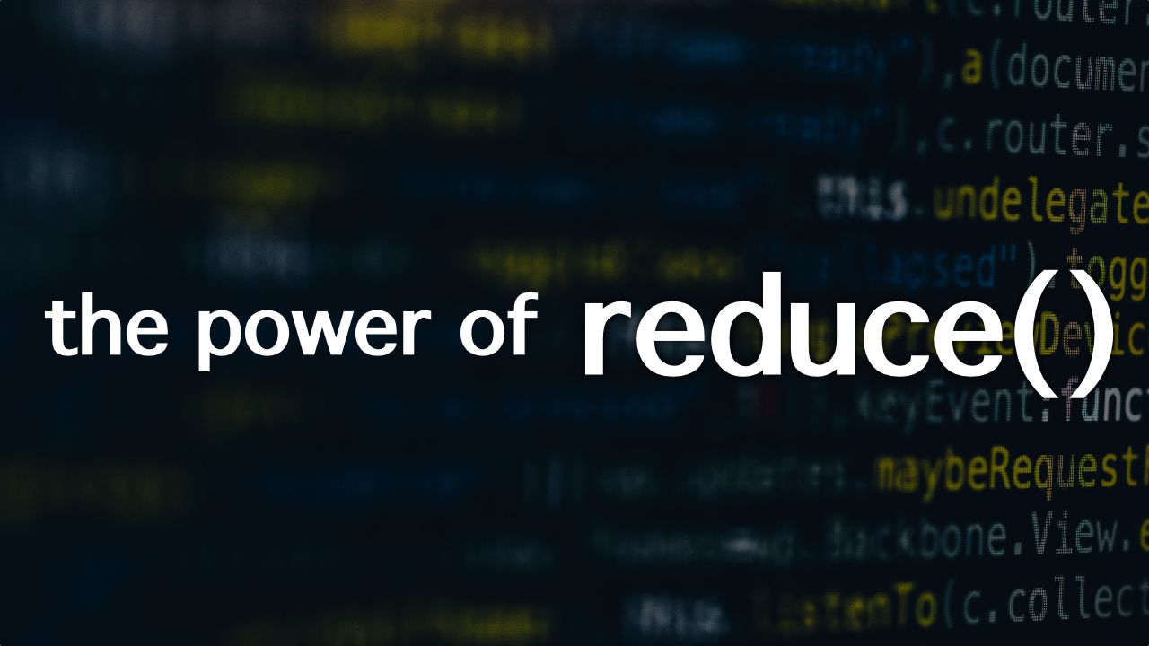 The power of reduce